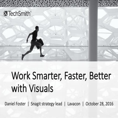 Daniel Foster: Work Smarter, Faster, Better with Visuals