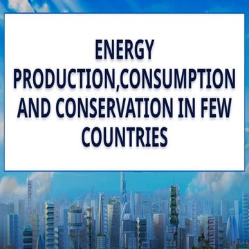 ENERGY_PRODUCTION_CONSUMPTION_AND_CONSERVATION.pptx