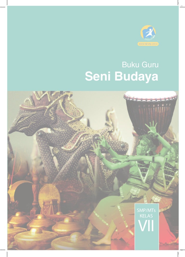 Buku Guru Seni Budaya Kelas VII SMP Kurikulum 2013