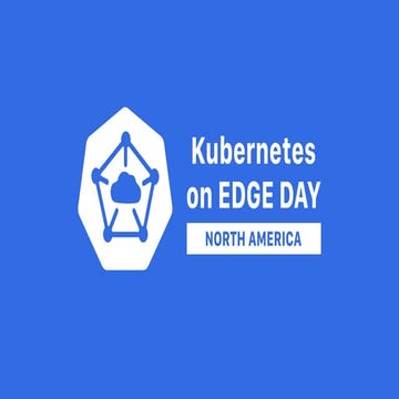 How Kubernetes enabling gedge presentation