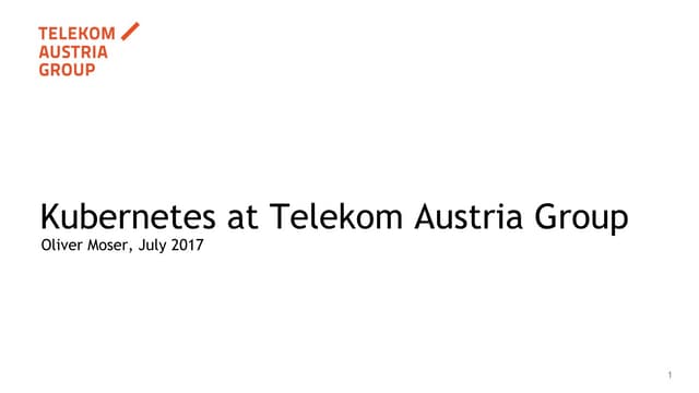 Kubernetes at Telekom Austria Group 