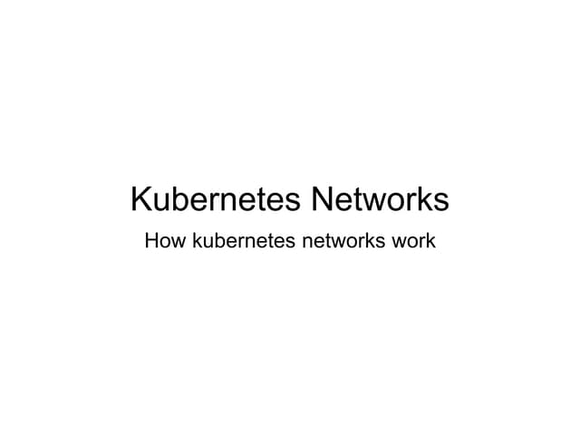 Kubernetes networks