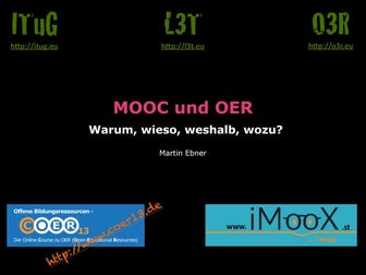 MOOC und OER - Warum, wieso, weshalb, wozu?
