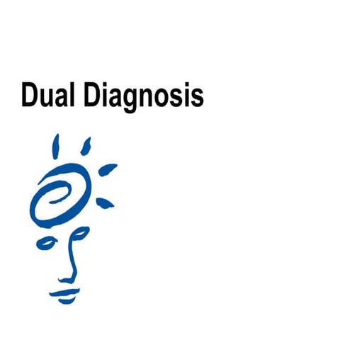 Dual diagnosis