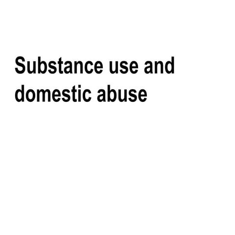 Substance use and domestic abuse