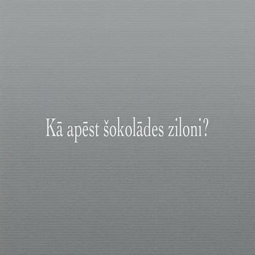 Kā apēst šokolādes ziloni
