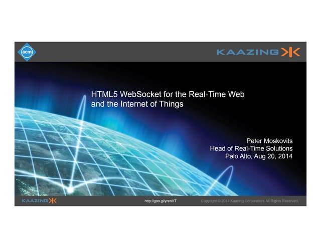 HTML5 WebSocket for the Real-Time Weband the Internet of Things