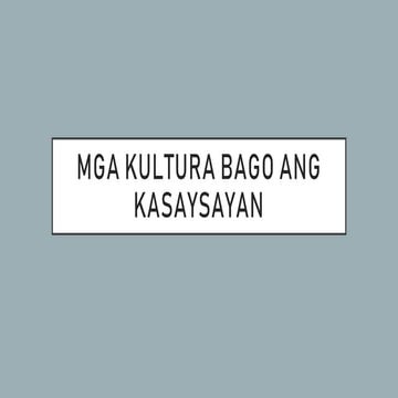 kabanata 1 Mga kultura bago ang kasaysayan.pptx