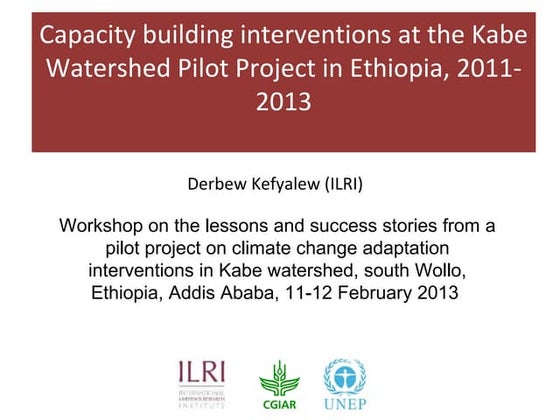 Capacity building interventions at the Kabe Watershed Pilot Project in Ethiop...