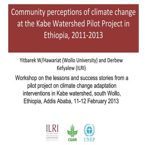 Community perceptions of climate change at the Kabe Watershed Pilot Project i...