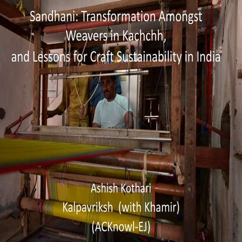 Sandhani: Transformation Amongst Weavers in Kachchh, India and Lessons for Cr...