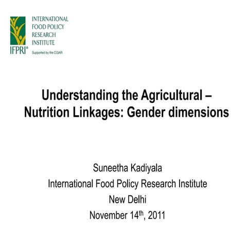 Understanding agricultural and nutrition linkages, is there a gender dimension?