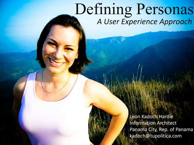 Defining Personas, A User Experience Approach