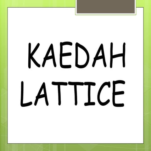 Kaedahlattice
