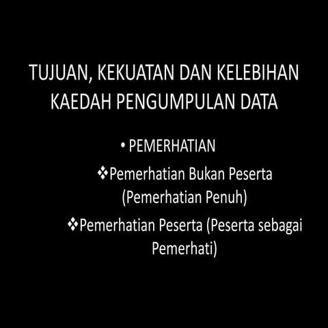 Kaedah pengumpulan data pemerhatian