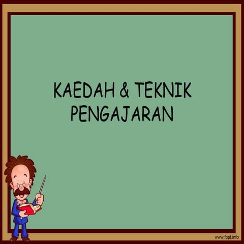 Kaedah & teknik pengajaran