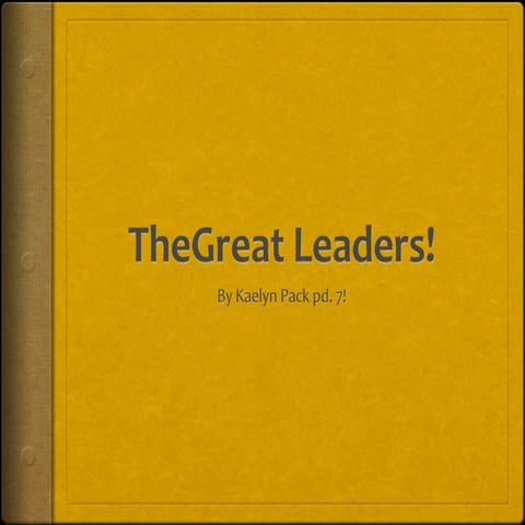 The Great Leaders