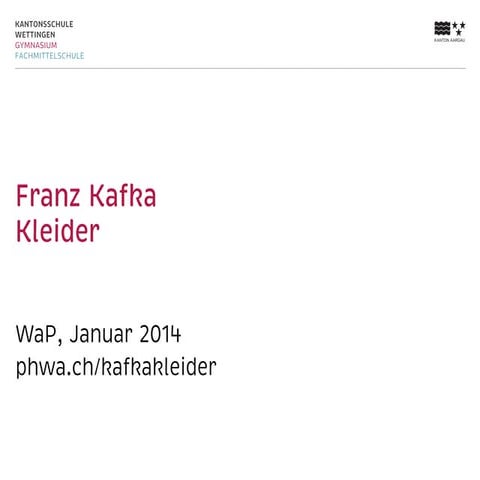 Kafka: Kleider