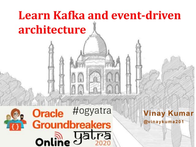 Kafka and event driven architecture -og yatra20