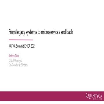 KAFKA Summit 2021: From legacy systems to microservices and back.pdf
