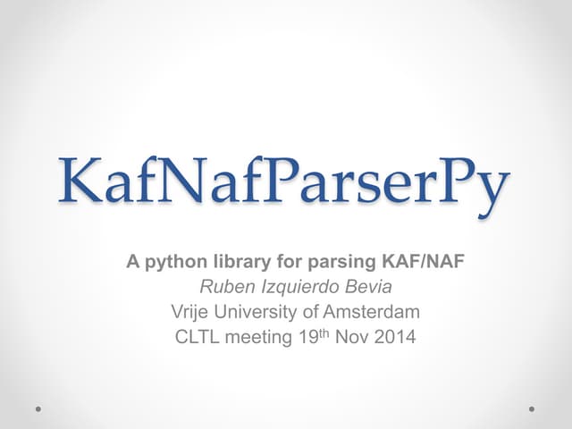 KafNafParserPy: a python library for parsing/creating KAF and NAF files