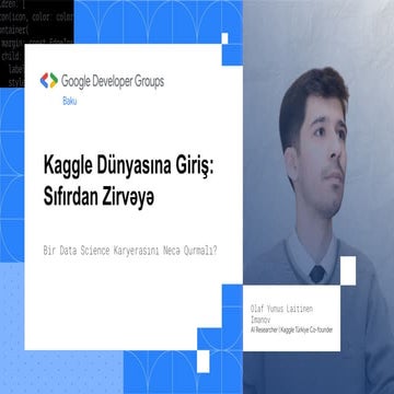 Kaggle Dünyasına Giriş_ Sıfırdan Zirvəyə _ O. Yunus L. Imanov.pdf