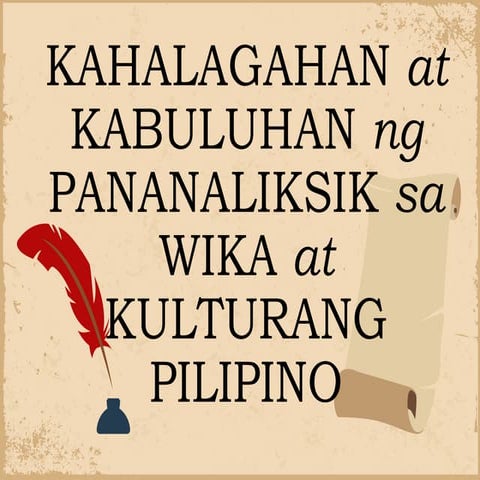 KAHALAGAHAN AT KABULUHAN NG PANANALIKSIK.pptx