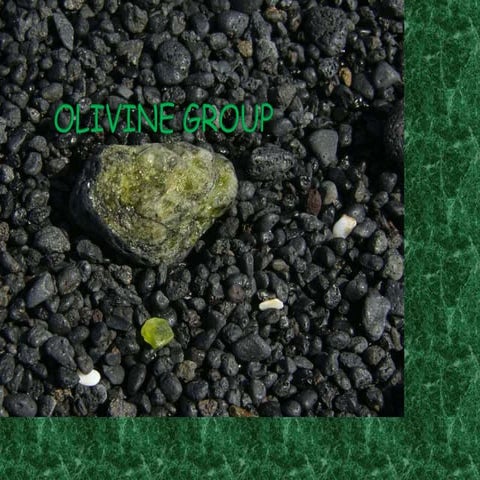 OLIVINE GROUP OF MINERALS
