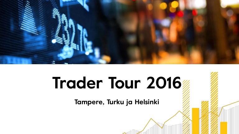 Trader Tour 16 Esitykset