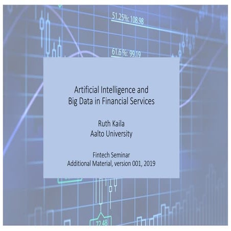 AI in Finance, background material of Aalto Fintech Seminar, fall 2019
