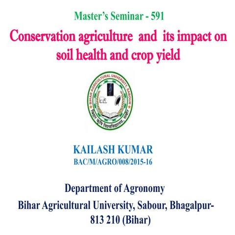 Conservation agriculture and its impact on soil health and crop yield