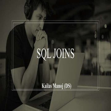 Kailas Manoj SQL Joins.pptxhgvhhhbjgjjjjjgjgjjj