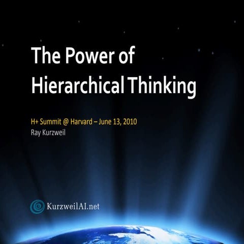 The Power of Hierarchical Thinking - Ray Kurzweil - H+ Summit @ Harvard