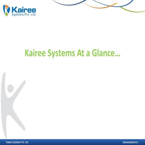 Kairee systems at a glance