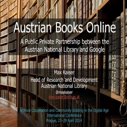 Austrian Books Online. A Public Private Partnership between the Austrian Nati...