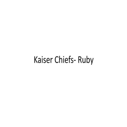 Kaiser chiefs ruby