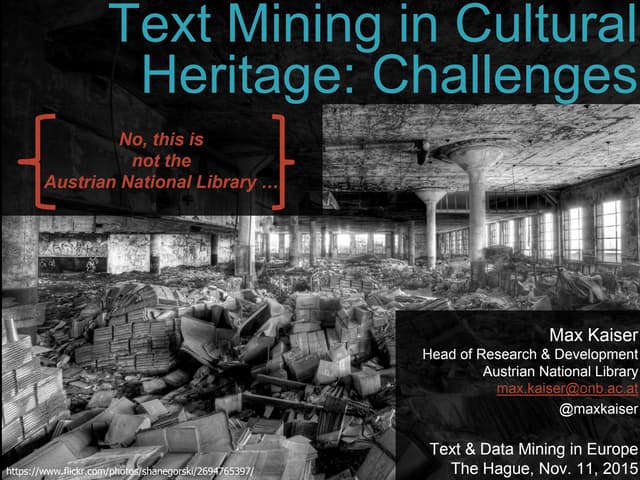 Experiences of Text Mining; the National Library of Austria perspective