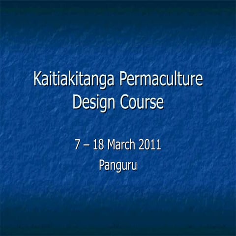 Kaitiakitanga Permaculture Design Course