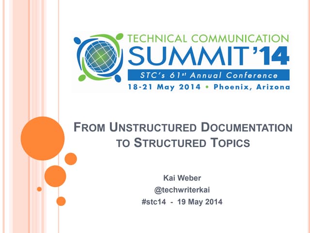 Kai Weber  - Unstructured documentation to structured topics - stc 140519 - p...