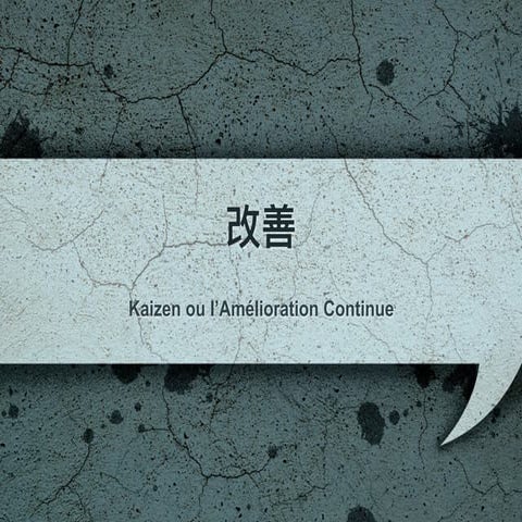 Kaizen ou l'amélioration continue