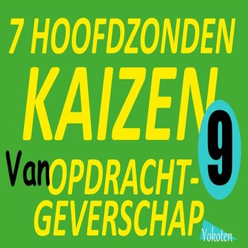 Kaizen, deel 9: De 7 hoofdzonden van opdrachtgeverschap | PPT