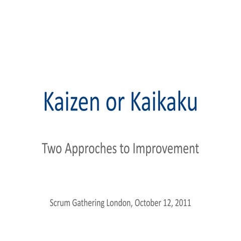 Kaizen or Kaikaku