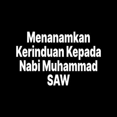 Kerinduan Nabi Muhammad SAW