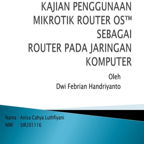 Kajian penggunaan mikrotik router os™ sebagai