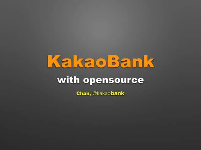Kakao Bank Powered by Open Sources