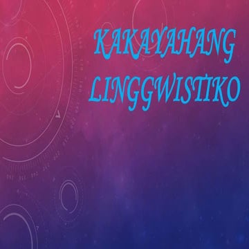 KAKAYAHANG_LINGGWISTIKO.pptx