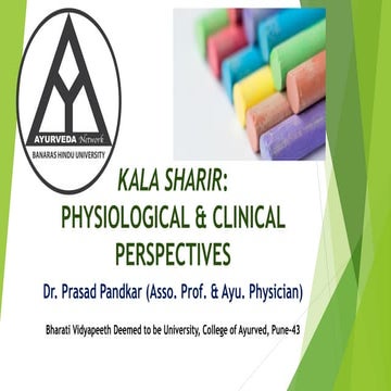 Kala Sharir: Physiological and applied perspectives