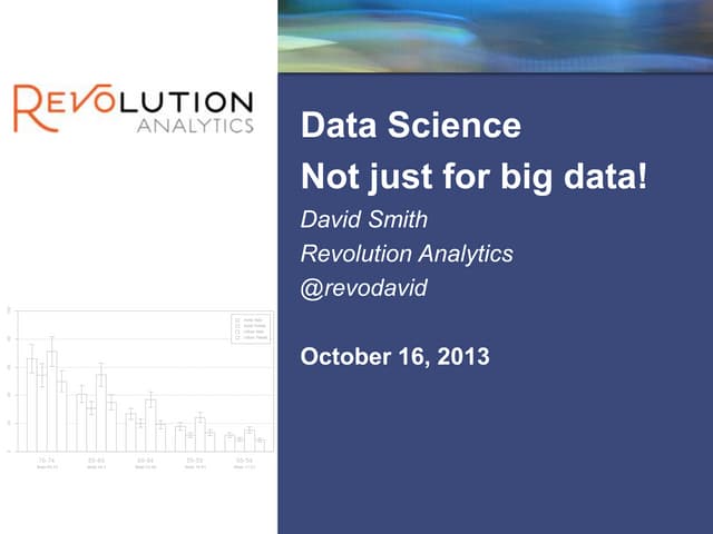 Data Science: Not Just For Big Data