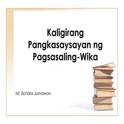 Kaligirang pangkasaysayan ng pagsasaling wika