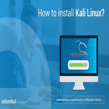 How to install Kali Linux? | Edureka